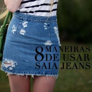 Como Usar: Saia Jeans