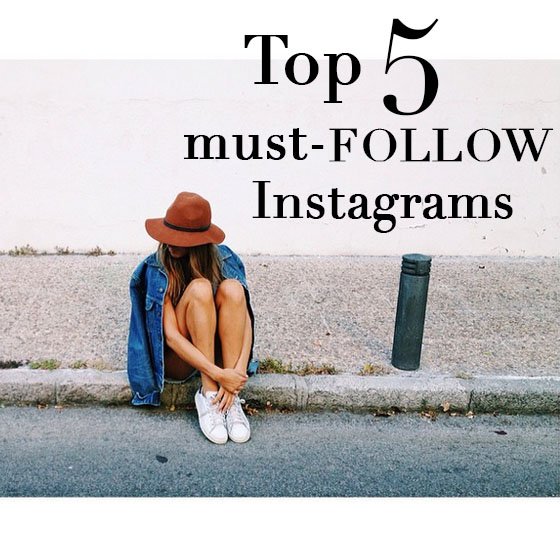 5 must-FOLLOW Instas