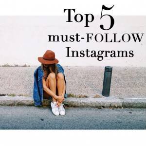 5 Instagrams Must-Follow