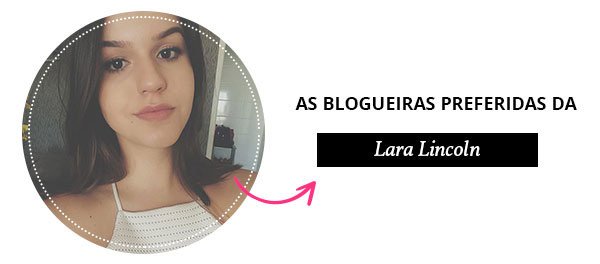 blogueiras preferidas de Lara Lincoln do Steal the Look