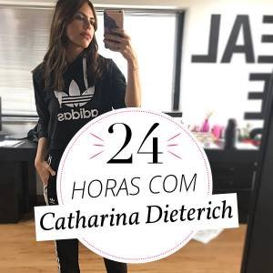 24 horas com: Catharina Dieterich