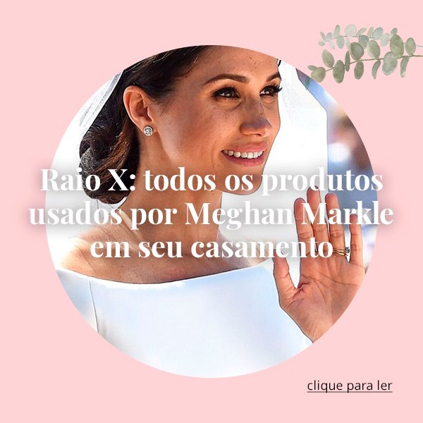 meghan - casamento - produtos - beleza - make up