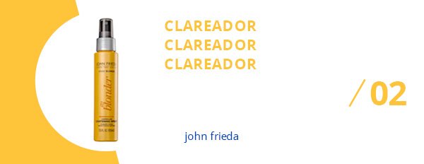 cabelo - clareador - john - frieda - testado