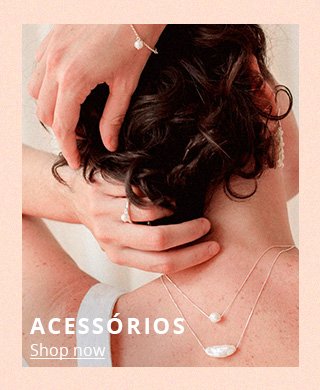 Acessórios - Shop Now