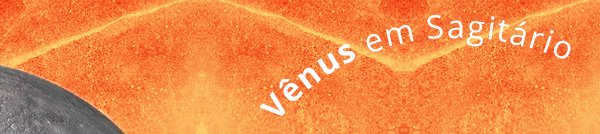 venus - sagitario - evento - astrologico - novembro
