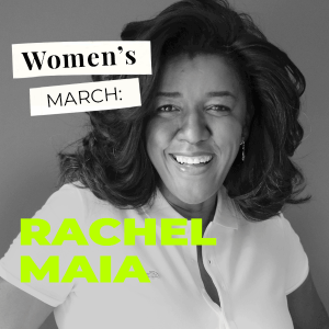 Women’s March: Rachel Maia