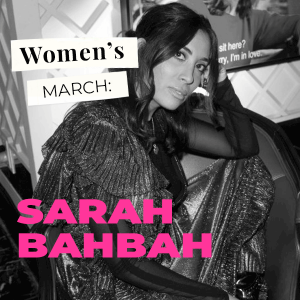 Women’s March: Sarah BahBah