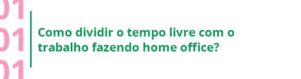 euorganizadocom - como dividir o seu tempo nessa quarentena -         -        -        - https://stealthelook.com.br