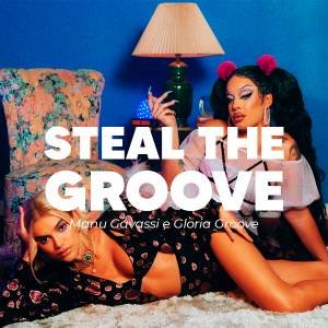 Steal The Groove: Manu Gavassi e Gloria Groove