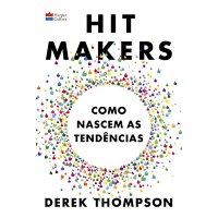 Hit Makers - Como Nascem as Tendências