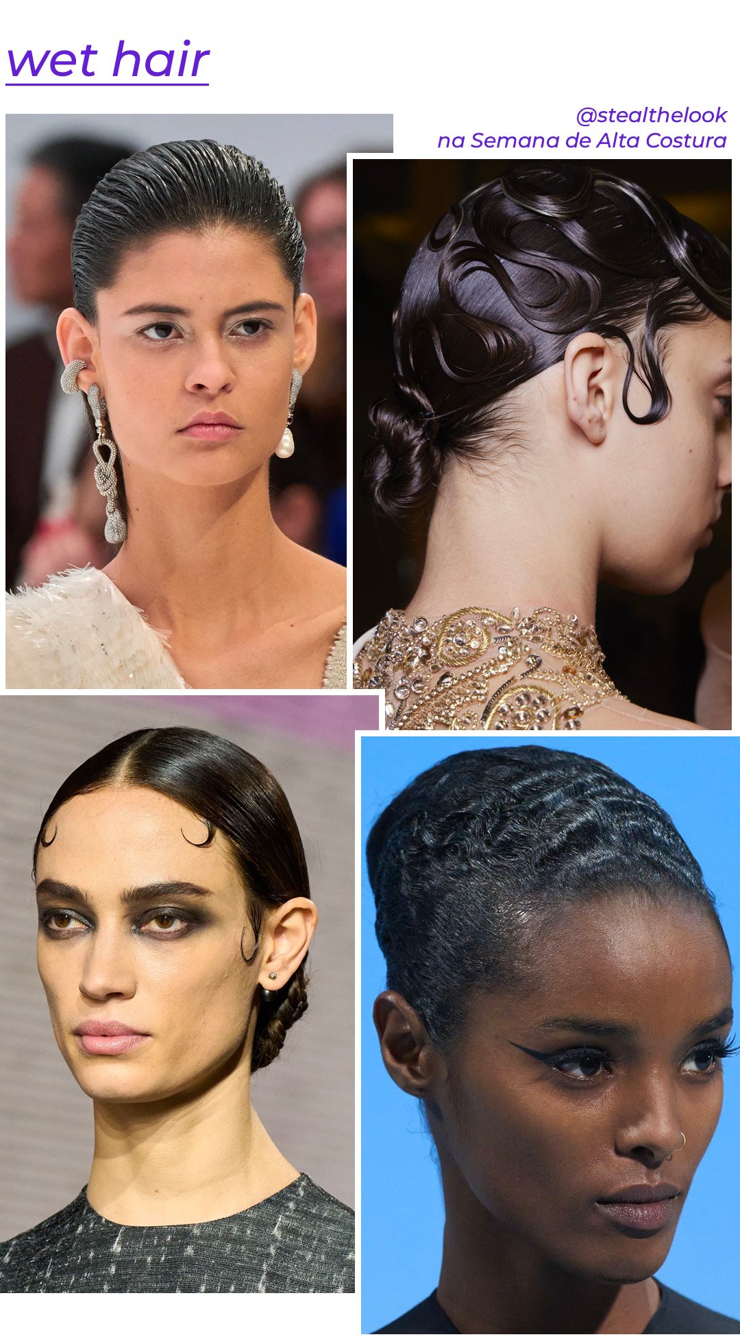 Fendi, Elie Saab, Christian Dior, Jean Paul Gaultier - wet-hair-penteado-cabelo-molhado-penteado - tendências de beleza - verão - brasil - https://stealthelook.com.br