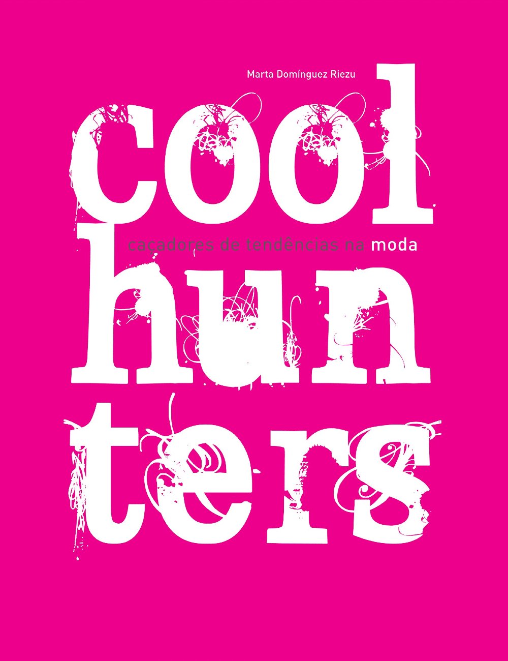 Coolhunters: caçadores de tendências na moda - livros de moda - livros de moda - livros de moda - livros de moda - https://stealthelook.com.br
