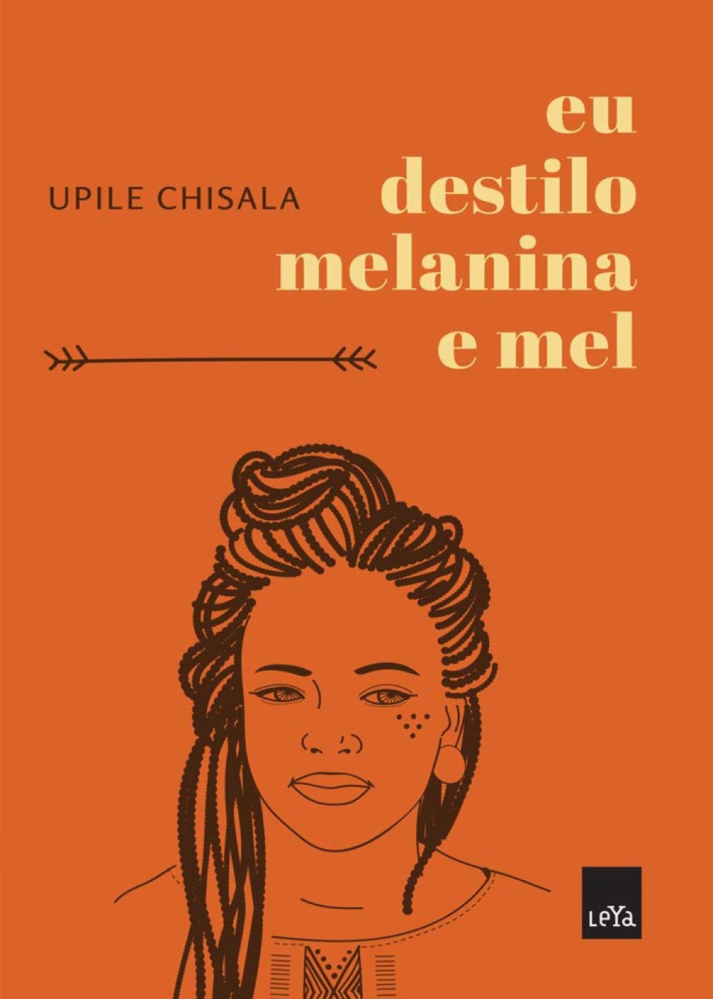 Eu destilo melanina e mel, de Upile Chisala  - livro - livros de autores negros - leitura - dica - https://stealthelook.com.br