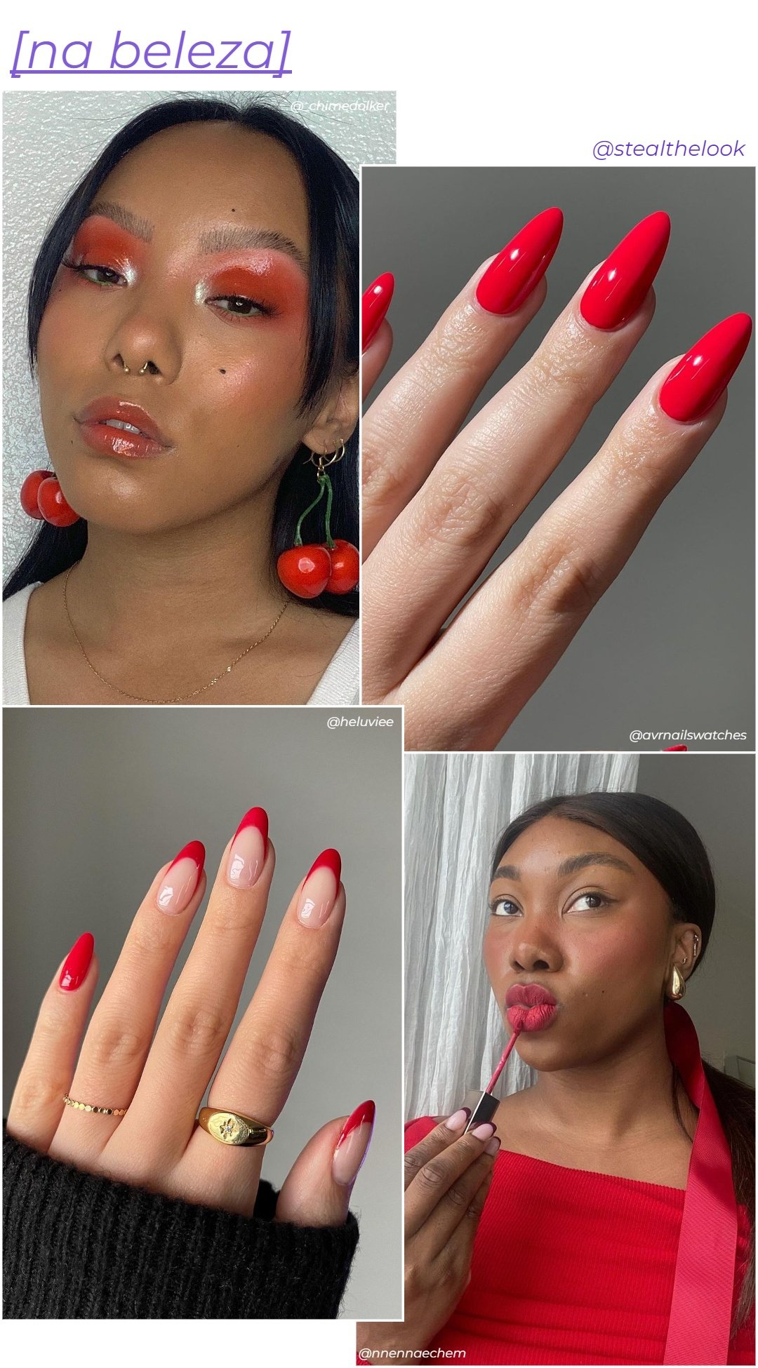 @nnennaechem, @_chimedolker, Anahi Victoria e Sarah Haidar - maquiagem vermelha e unhas vermelhas - cor tendência - primavera - colagem de imagens - https://stealthelook.com.br
