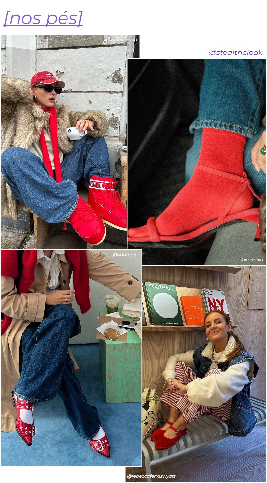 @lara_bsmnn, Mimi Nguyen, Rebecca Olivia e Stephanie Arant - calçados vermelhos diversos - cor tendência - primavera - colagem de imagens - https://stealthelook.com.br