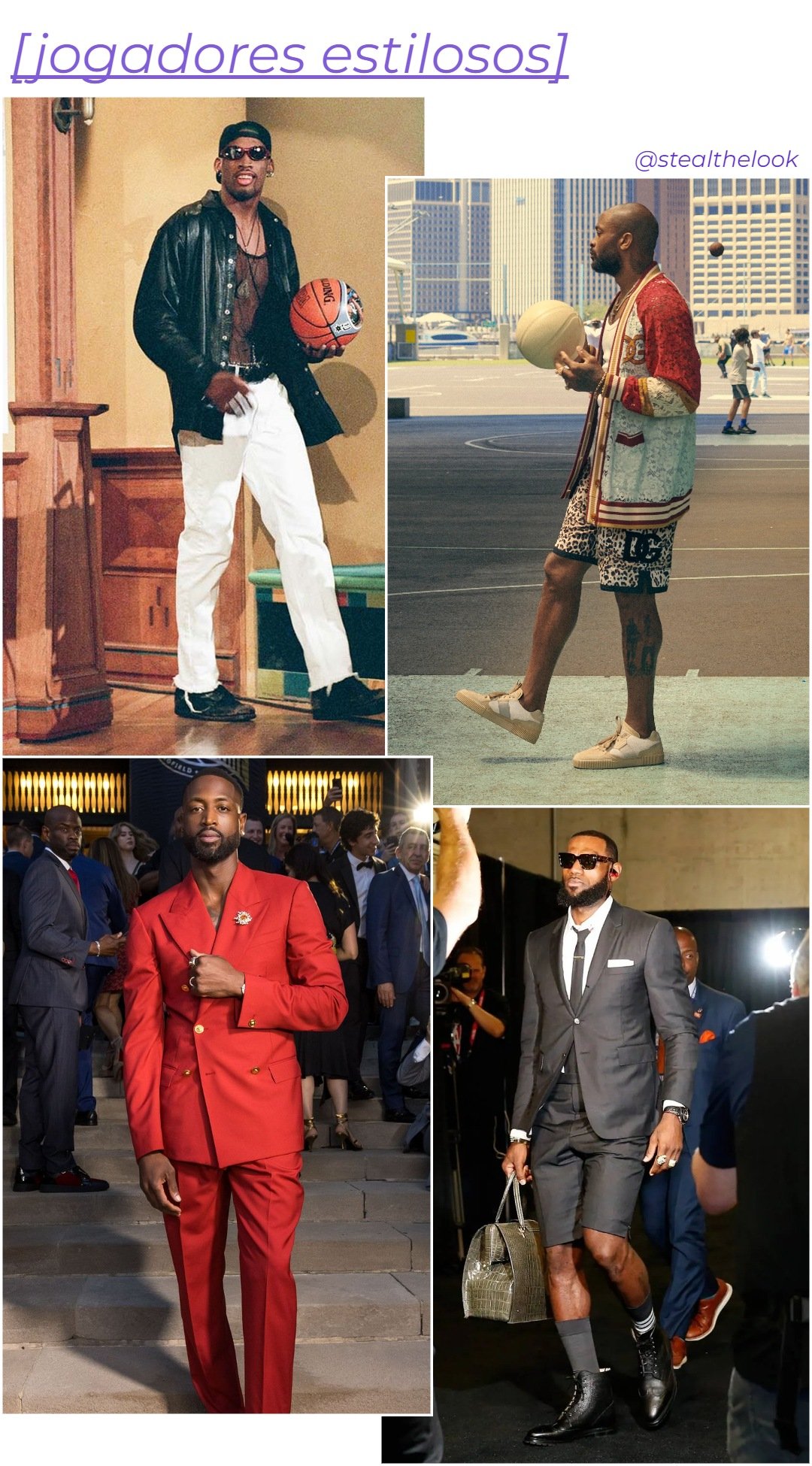 Dennis Rodman, PJ Tucker, Dwayne Wade e LeBron James - roupas diversas - moda e basquete - inverno - colagem de imagens - https://stealthelook.com.br