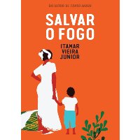 Livro - Salvar o fogo - 2ª EDIÇÃO BROCHURA