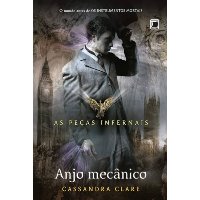 Anjo mecânico (Vol. 1 As Peças Infernais)