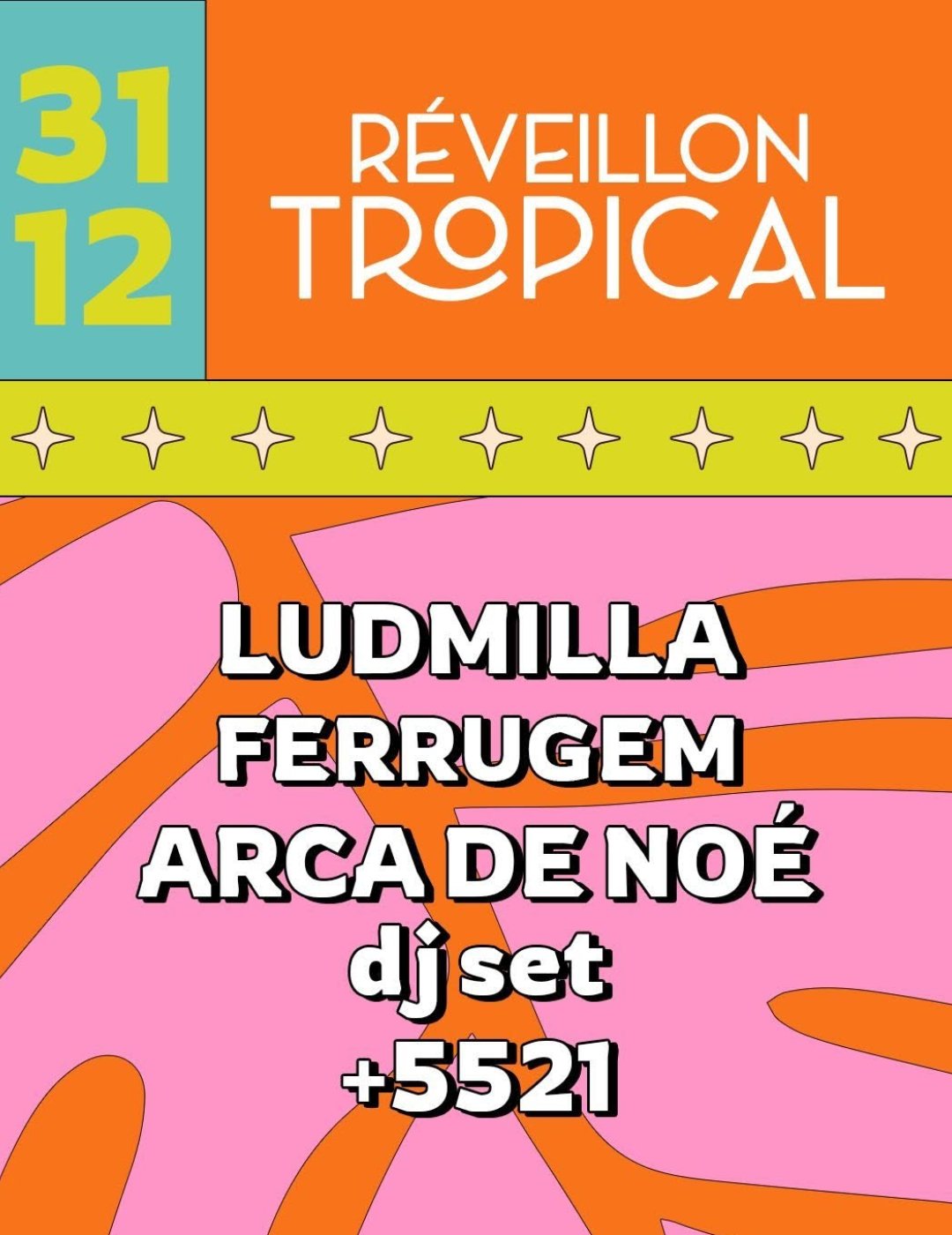 Cartaz do evento Réveillon 2025 com Ludmilla, Ferrugem e Arca de Noé DJ set. Data: 31/12.