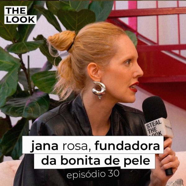 UM BATE PAPO SOBRE A INDÚSTRIA DA BELEZA COM JANA ROSA NO THE LOOK