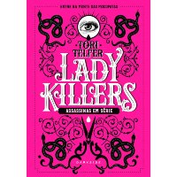 Lady Killers: Assassinas em Série