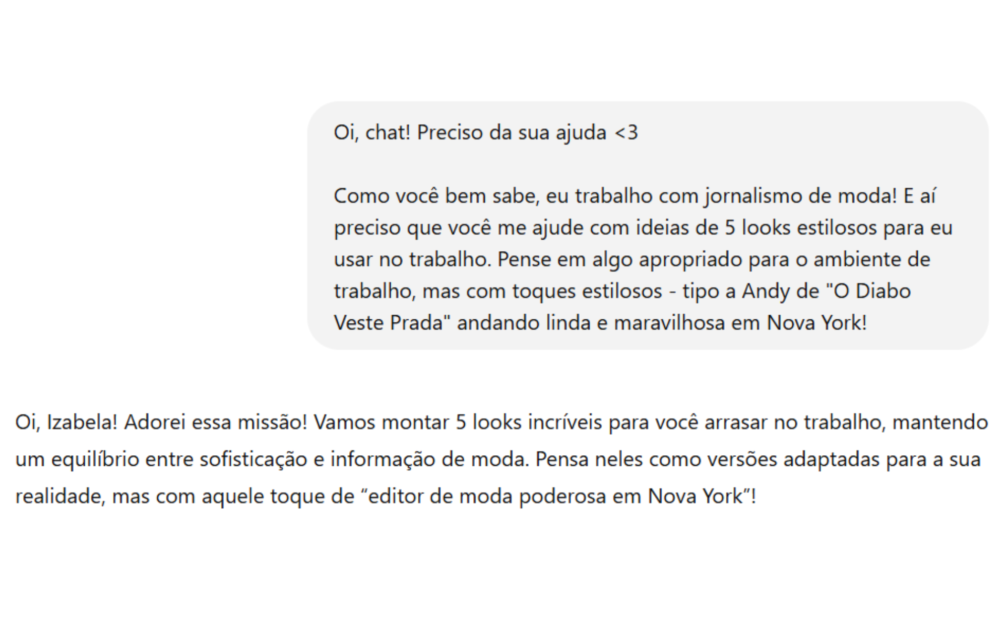 Conversa sobre dicas de moda para trabalho, mencionando looks inspirados em