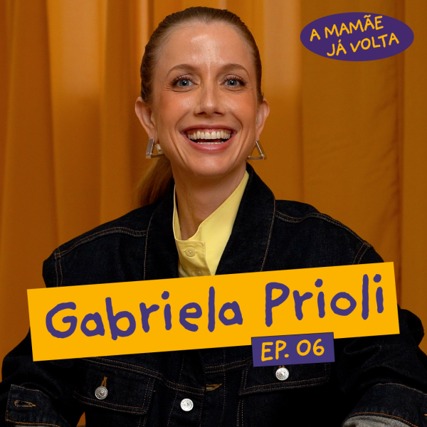 Gabriela Prioli fala sobre os desafios de conciliar maternidade e carreira