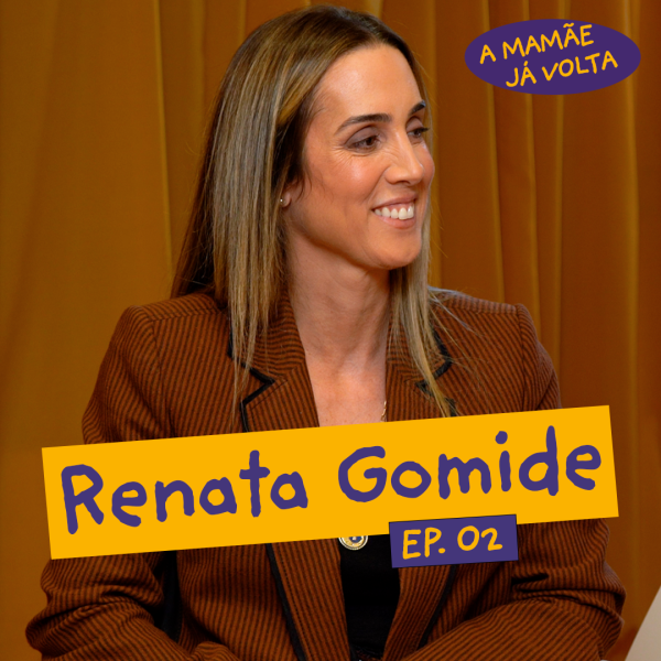 A maternidade pode formar melhores líderes? Renata Gomide discuto carreira e maternidade.